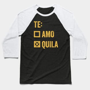 Te Amo Tequila - Funny Cinco de Mayo Baseball T-Shirt